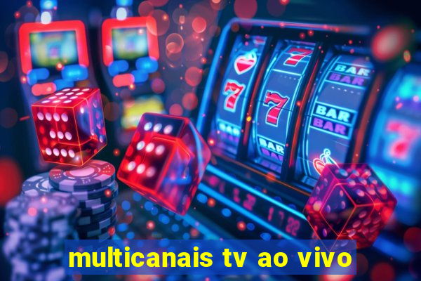 multicanais tv ao vivo